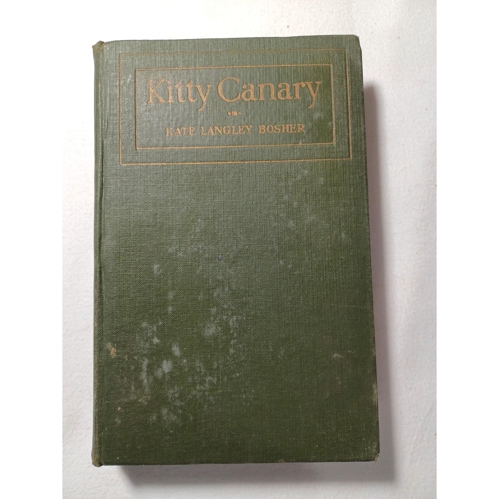 Vintage 1918 Kitty Canary Kate Langley Bosher Novel Hardcover Harper Brothers Bo